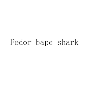 FEDOR BAPE SHARK