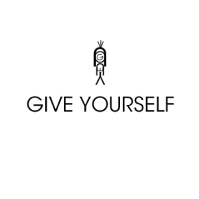 GIVE YOURSELF