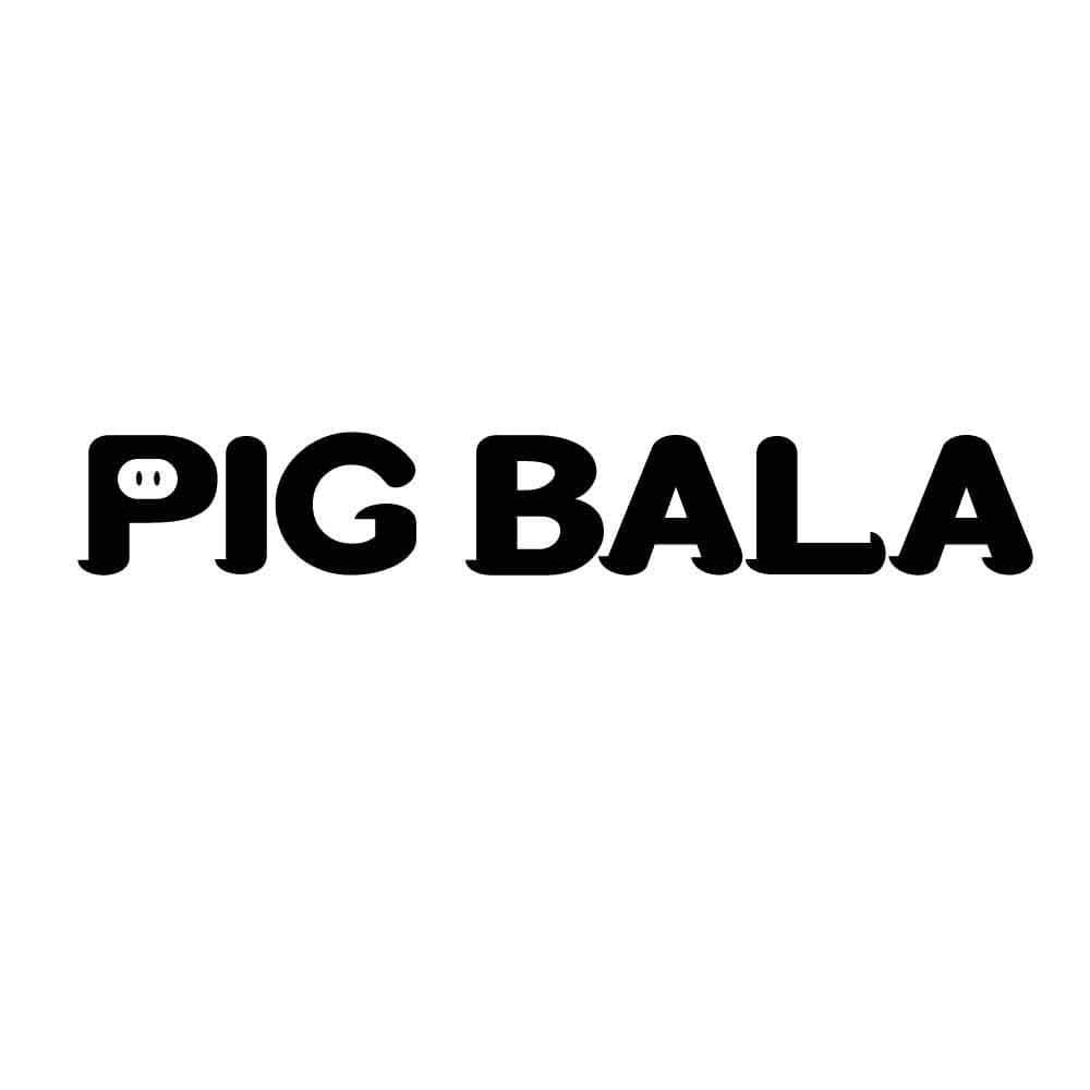 PIG BALA
